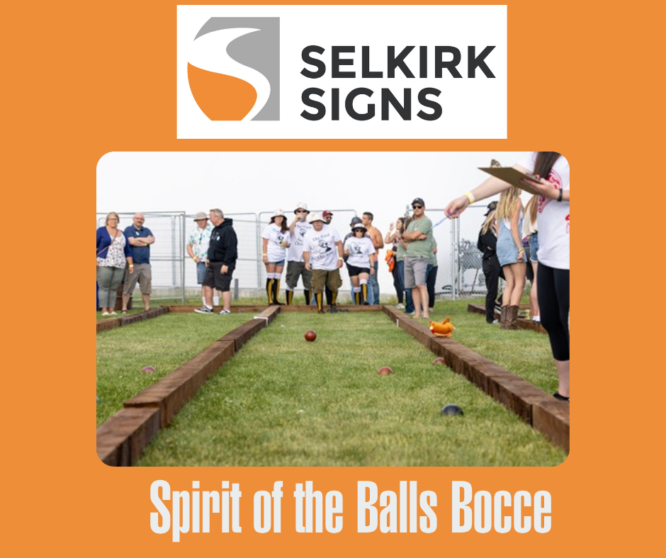 Selkirk Signs  SPIRIT OF THE BALLS BOCCE TOURNAMENT Friday