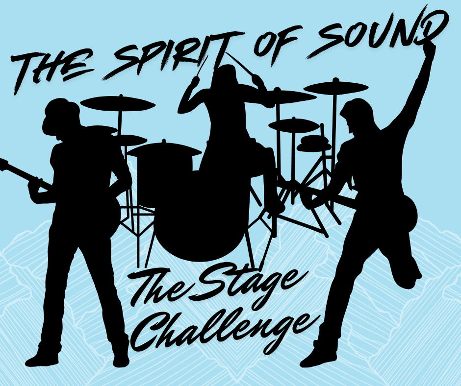 SPIRIT OF SOUND: THE STAGE CHALLENGE