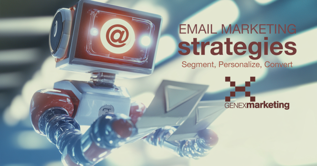 Segment, Personalize, Convert:Email Marketing Strategies for Small Business Growth
